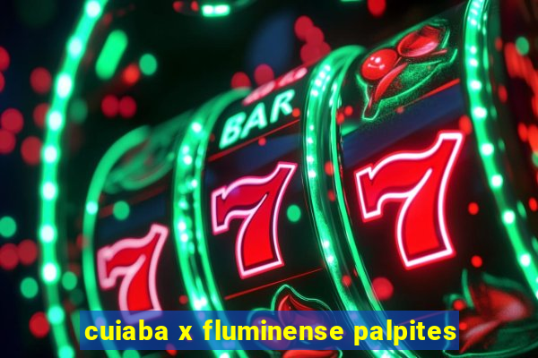 cuiaba x fluminense palpites